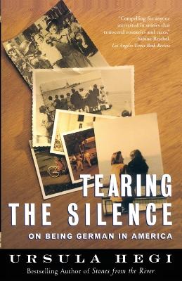 Book cover for Tearing the Silence: Being German in America