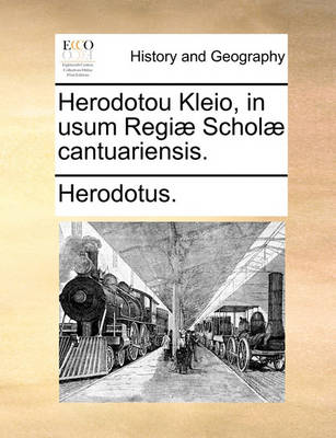 Book cover for Herodotou Kleio, in Usum Regi] Schol] Cantuariensis.