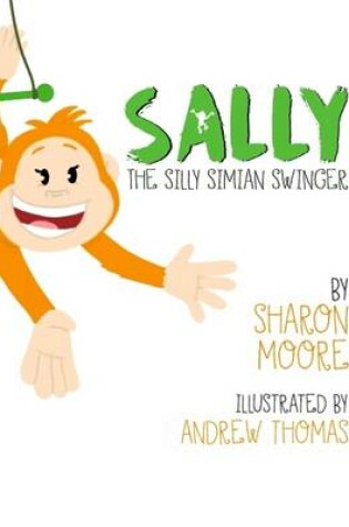 Cover of Sally the Silly Simian Swinger