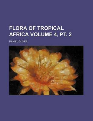 Book cover for Flora of Tropical Africa Volume 4, PT. 2