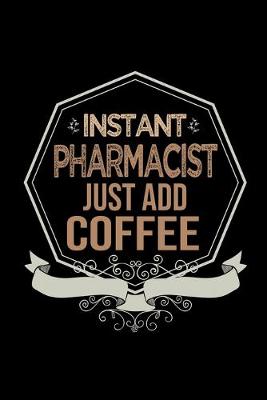 Book cover for Instant pharmacist just add coffee