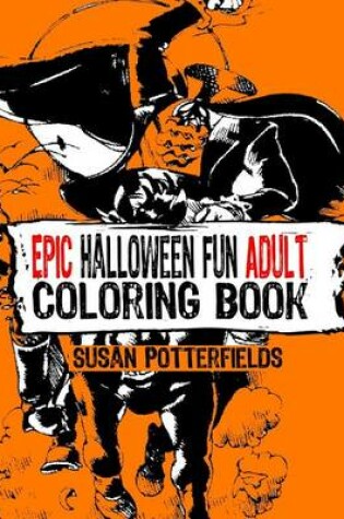 Cover of Epic Halloween Fun Adult Coloring Book