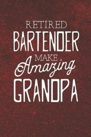 Cover of Retired Bartender Make Amazing Grandpa