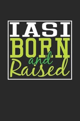 Book cover for Iasi Born And Raised