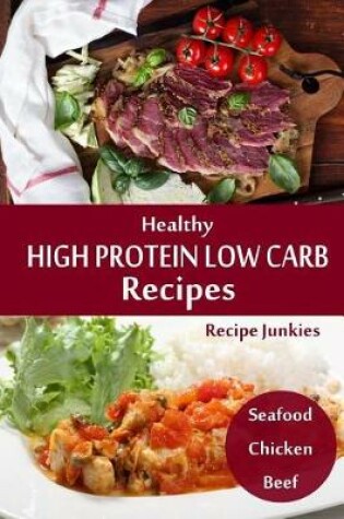 Cover of Healthy High Protein Low Carb Recipes