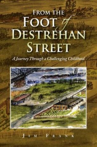 Cover of From the Foot of Destrehan Street