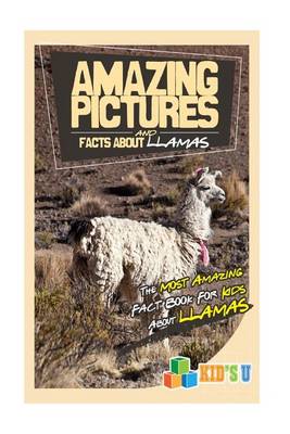 Book cover for Amazing Pictures and Facts about Llamas