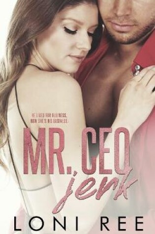 Cover of Mr. CEO Jerk