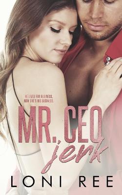 Cover of Mr. CEO Jerk