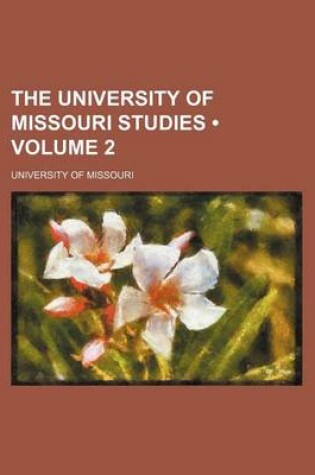 Cover of The University of Missouri Studies (Volume 2)