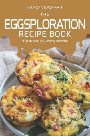Cover of The EGGsploration Recipe Book