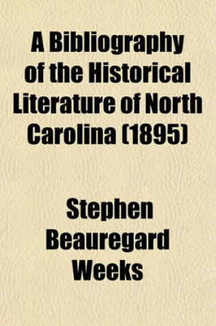 Cover of A Bibliography of the Historical Literature of North Carolina (1895)