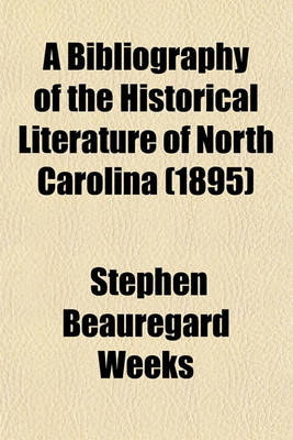 Book cover for A Bibliography of the Historical Literature of North Carolina (1895)