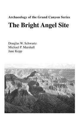 Book cover for The Bright Angel Site, Archaeology of the Grand Canyon