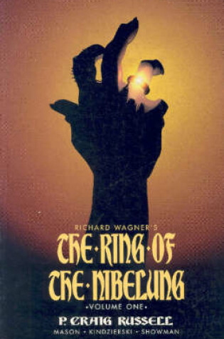 Cover of Ring Of The Nibelung Volume 1: The Rhinegold & The Valkyrie