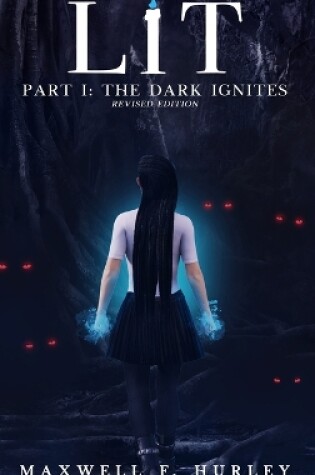 Cover of LiT Part 1 - The Dark Ignites (2024 Edition Hardback)