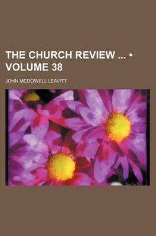 Cover of The Church Review (Volume 38)