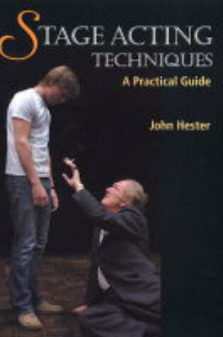 Cover of Stage Acting Techniques: a Practical Guide