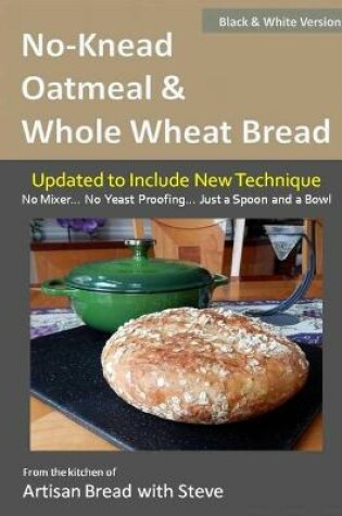 Cover of No-Knead Oatmeal & Whole Wheat Bread (B&W Version)