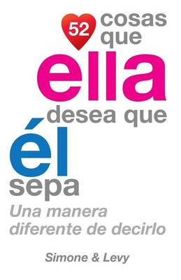 Cover of 52 Cosas Que Ella Desea Que El Sepa