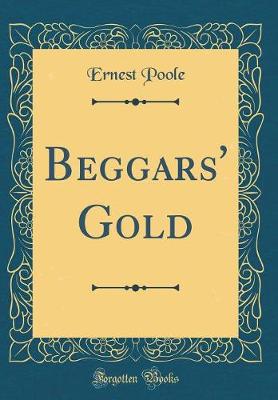 Book cover for Beggars' Gold (Classic Reprint)