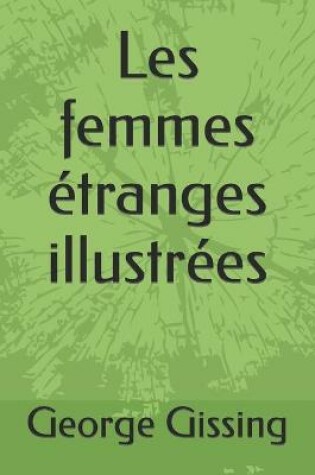 Cover of Les femmes étranges illustrées