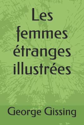 Book cover for Les femmes étranges illustrées