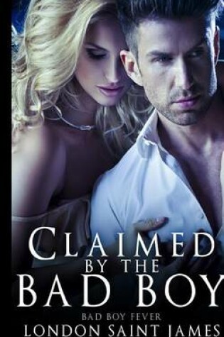 Cover of Claimed by the Bad Boy