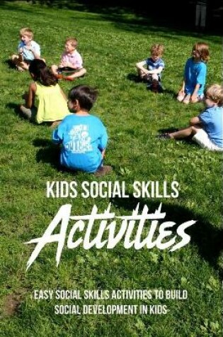 Cover of Kids Social Skills Activities