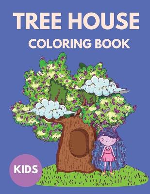 Book cover for Tree House Coloring Book Kids