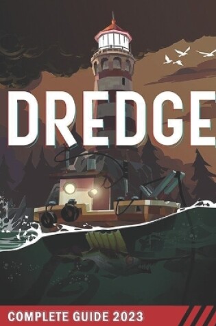 Cover of Dredge Complete Guide