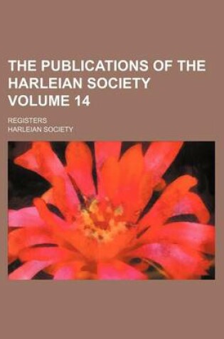 Cover of The Publications of the Harleian Society Volume 14; Registers