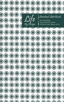 Book cover for Life By Design Standard Sketchbook 6 x 9 Inch Uncoated (75 gsm) Paper Olive Cover