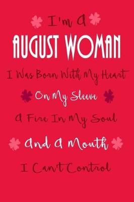 Book cover for I'm a August Woman, I Was Born with My Heart on My Sleeve