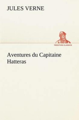 Cover of Aventures du Capitaine Hatteras