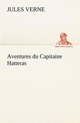 Book cover for Aventures du Capitaine Hatteras