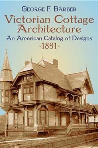 Cover of Victorian Cottage Architecture