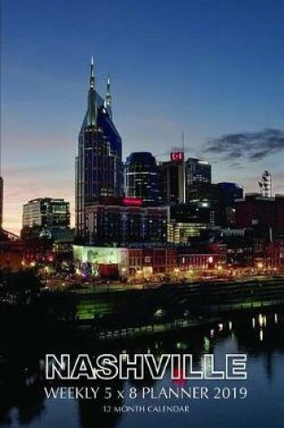 Cover of Nashville Weekly 5 X 8 Planner 2019