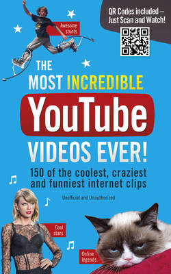 Book cover for The Most Incredible Youtube Videos Ever!