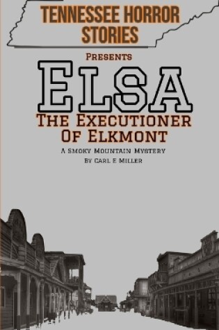 Cover of Elsa, The Executioner of Elkmont