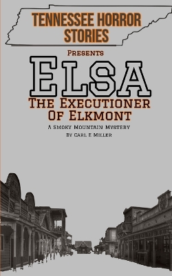 Book cover for Elsa, The Executioner of Elkmont