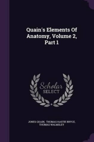 Cover of Quain's Elements of Anatomy, Volume 2, Part 1