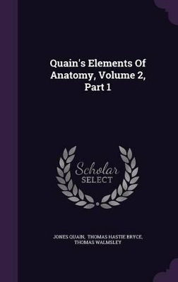 Book cover for Quain's Elements of Anatomy, Volume 2, Part 1