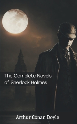 Book cover for The Complete Novels of Sherlock Holmes (Deluxe Hardbound Edition)