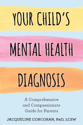 Cover of Your Child's Mental Health Diagnosis