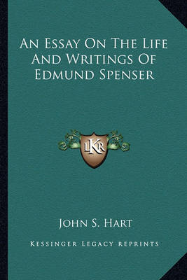 Book cover for An Essay on the Life and Writings of Edmund Spenser