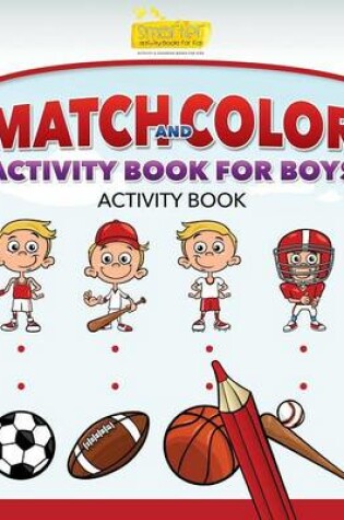 Cover of Match and Color Activity Book for Boys Activity Book