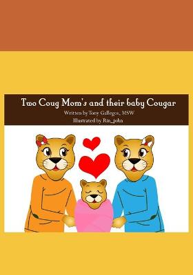 Book cover for Two Coug Mom's and their baby Cougar