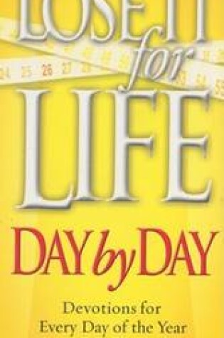 Cover of Lose It for Life Day by Day Devotional