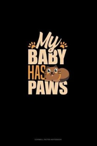 Cover of My Baby Has Paws